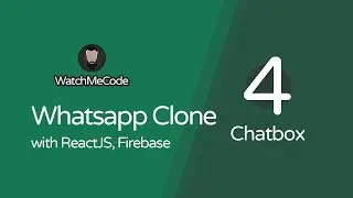 Whatsapp Web Clone with ReactJS -  Part 4 - Chatbox UI (Chat Messages)