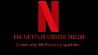Fix Netflix Error 10008 on Iphone, Ipod or Ipad