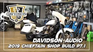 Davidson Audio 2019 Chieftain Shop Build Part 1