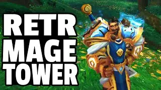Mage Tower Complete: The God-Queen's Fury - Retribution Paladin