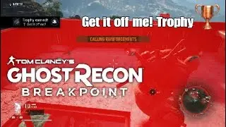 Ghost Recon Breakpoint | Get it off me! | Trophy PS4