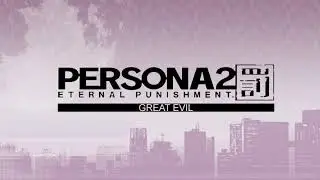 Great Evil - Persona 2 Eternal Punishment (PSP)