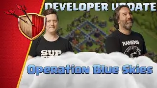 Clash of Clans - Operation Blue Skies Dev Update Video - June 2019 Update