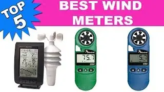 Top 5 Best Wind Meters 2019