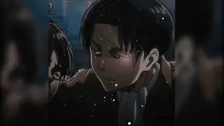 levi ackerman edits 🧎🏻‍♀️