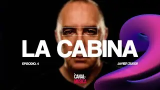 JAVIER ZUKER | EP #4 - LA CABINA