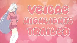 Veibae Highlights Trailer