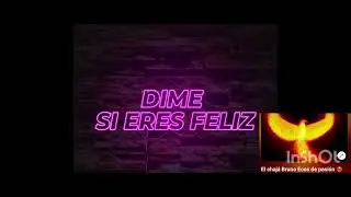 Dime si eres feliz