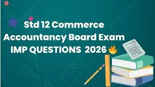 Std 12 Accountancy GSEB 2025&ndash;26 🔥 Important Chapters & Questions | Partnership & Accounting