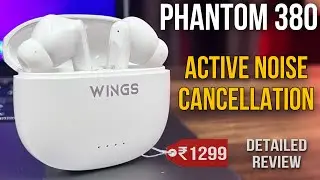 Wings Phantom 380 Truly Wireless Earbuds Detailed Review | Active Noise Cancellation earbuds