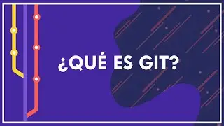 &iquest;Qu&eacute; es Git?