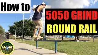 How to 5050 grind a round rail - (Skateboarding tutorial)