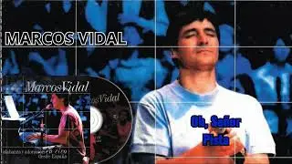Marcos Vidal - Oh, Se&ntilde;or (Pista)