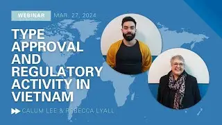 KPC Webinar | Join us 27th March for an Overview of Type Approval and Regulatory Activity in Vietnam