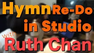 Hymn Re-Do in Studio with Ruth Chan | The Creative Missionary Podcast | New Year Special