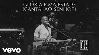Weslei Santos - Cantai ao Senhor (Clipe Oficial)