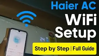 Haier Ac How To Wifi Setup.Step By Step Very easy 