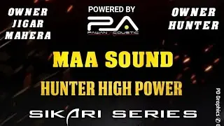 Maa Sound & Hunter high power sikari series grand opening 2026 Part-2