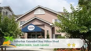 Suburban Extended Stay Hilton Head - Bluffton Hotels, South Carolina