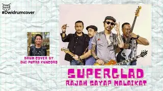 Superglad - Rajah Sayap Malaikat Drum Cover By Dwi Putra Kuncoro