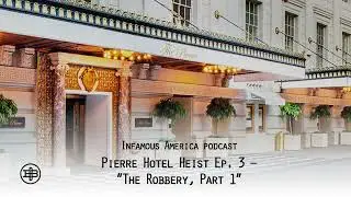 INFAMOUS AMERICA | Pierre Hotel Heist Ep3 &mdash; &ldquo;The Robbery, Part 1&rdquo;
