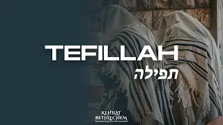 Tefillah - תְּפִלָּה | Parashat Mattot-Massei