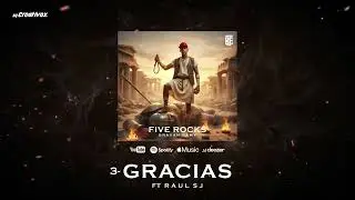 3- GRACIAS | ft @RaulSJOficial  | FIVE ROCKS (Audio Oficial)