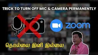 How to Turn off Mic and Camera Permenently in Zoom | Mobile & PC | Tamil
