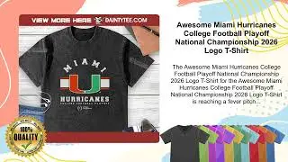 Awesome Miami Hurricanes College Football Playoff National Championship 2026 Logo T-Shirt