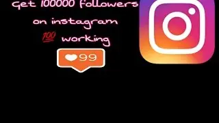 how to get followers in instagram ios/android 10000000% working
