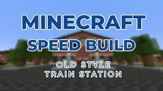 Minecraft Timelapse | Old Style Train Station