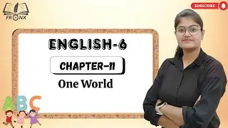 AWESOME ENGLISH-6 | CHAPTER-11 : ONE WORLD