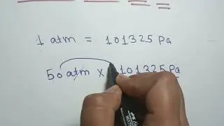 How to convert 50 atmosphere to Pascal