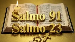 ORACIÓN del DÍA 15 ENERO- SALMO 91 y SALMO 23 - Las dos ORACIONES MÁS PODEROSAS de la BIBLIA.