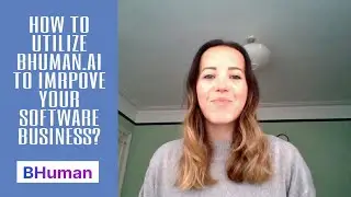 5 Ways You Can Use BHuman.ai To Put Your Software Business On Steroids