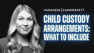What Should Be Included in a Child Custody Agreement? | Family Law