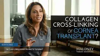 Can Collagen Cross-Linking prevent the need for a cornea transplant?