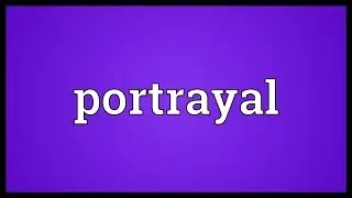 Portrayal Meaning