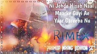 Ni Jehde Hisab Naal Maarke Gayi Ae Yaar Gareeba Nu Rimex Ft. Rao Dj Behror & Parmod mixing Behror se