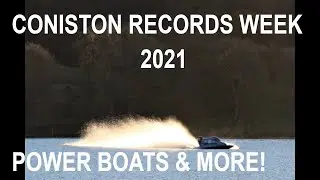 CONISTON POWER BOATS RECORDS WEEK 2021