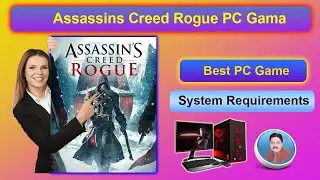 Assassins Creed Rogue PC Game System Requirements || pc game