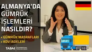 Almanya'da Gümrük İşlemleri Nasıldır? | TABAK Steuerberatung