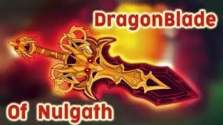 AQW - DragonBlade Of nulgath