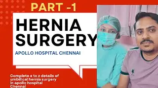 Chennai Apollo Hospital || Chennai Hospital ||Greams Road Chennai || Hernia Surgery Vlog part -1