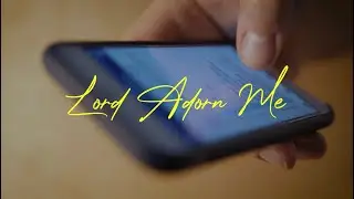 Kingdom Sound - Lord Adorn Me