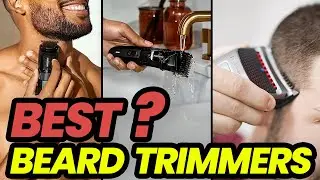 Discover the Best Beard Trimmers for 2023: Grooming Game-Changers