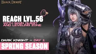 Day 1 - Reach level 56 with main quest and level zone! | #bdo #blackdesertonline #bdosea
