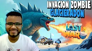 Complete Guide to Zombie Invasion Glacieradon 🧟 Last War Survival Game 2025 | Strategies and Rewards