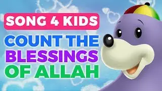 Nasheed - Count the Blessings of Allah with Zaky