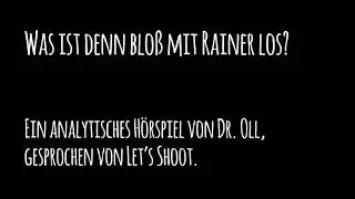 Drachenlord - eine Analyse (vertont) - Was ist denn bloß mit Rainer los?